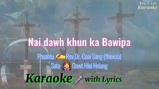 Nai DawhKhun Ka Bawipa🎤 KARAOKE with Lyrics 