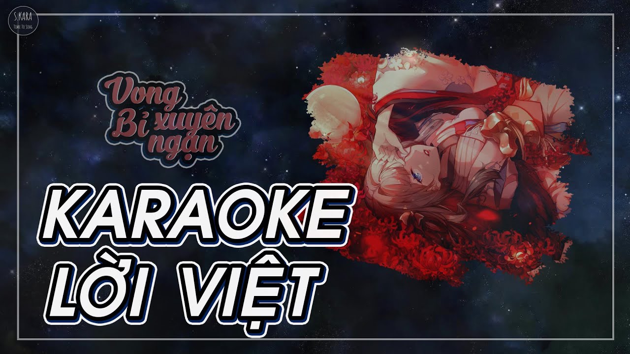 [KARAOKE] Vong Xuyên Bỉ Ngạn【Lời Việt】| Hot Tiktok | S. Kara ♪