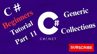 C Sharp Beginners Tutorial Part 11 - Generic Collections