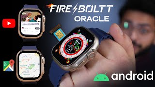 Fire-Boltt Oracle Smartwatch 🔥 | At Just Rs 4,999/- 🤩 | 4G SIM + 2GB RAM | Android smartwatch 🤩