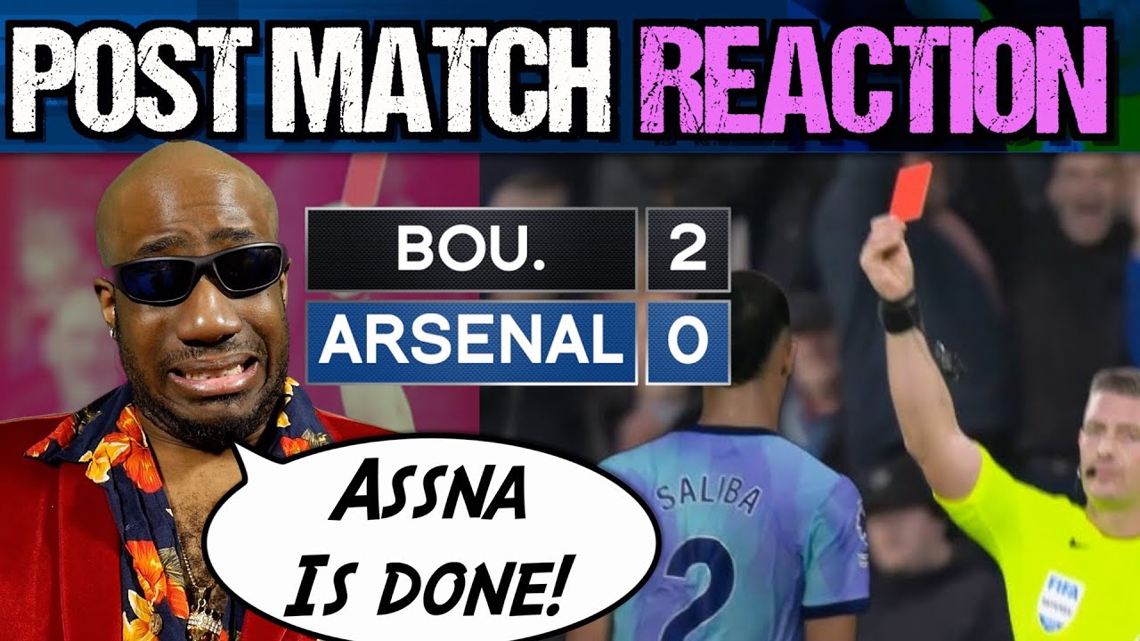 Bournemouth Arsenal REACTION | Saliba RED CARD Shows THEY ARE NOT ...