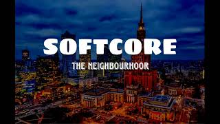 SOFTCORE - the Neighbourhoor