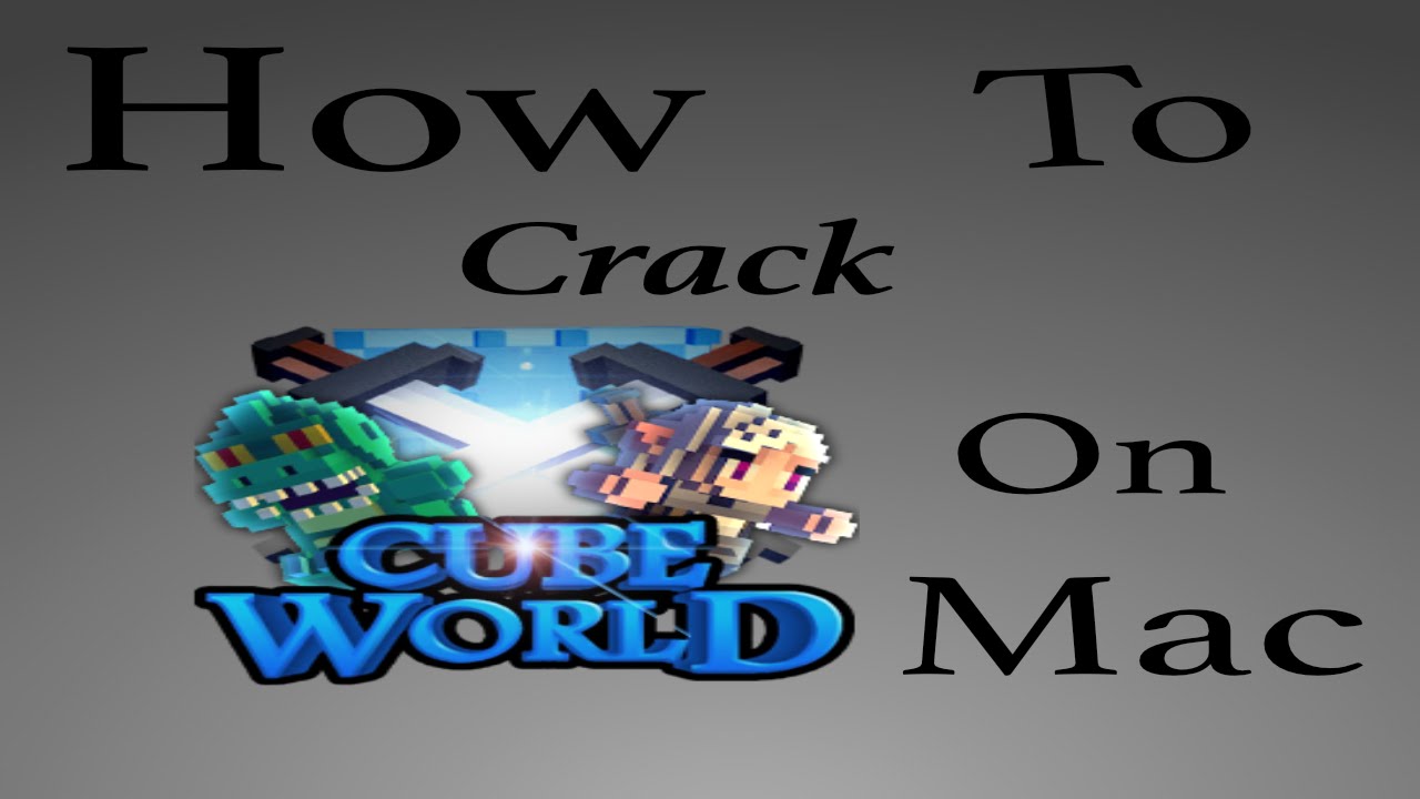 How To Crack Cube world On Mac YouTube