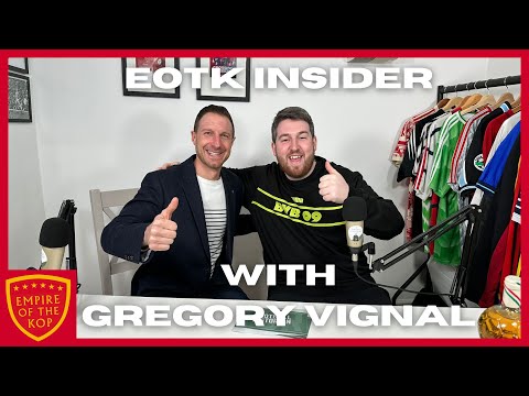 EOTK Insider: Close-up with Gregory Vignal on Eriksson and Liverpool Legends, Xabi Alonso & more!