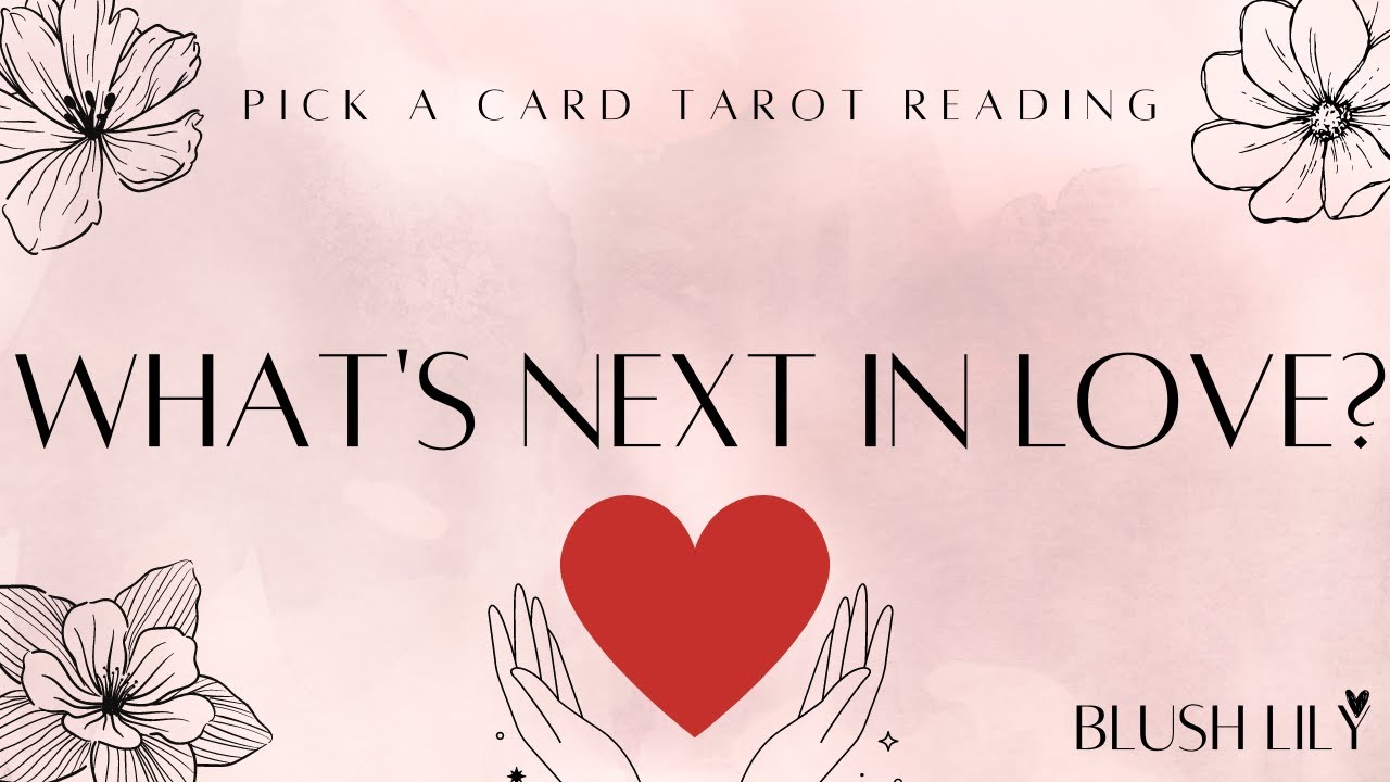 🙌What's Next in Love? Online Tarot Pick a Card Reading 🙌Accurate Tarot Predictions✨