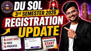 🚨 DU SOL 3rd Semester 2026: Registration Start Date, Fees, Process & Full Details!