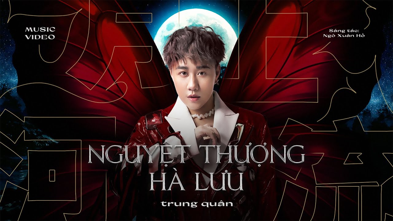 NGUYỆT THƯỢNG HÀ LƯU | Trung Quân x Ngô Xuân Hồ | OFFICIAL MUSIC VIDEO | EP •Bướm mặt trăng•