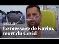 Le message que lanait karim dcd du covid19 depuis son lit dhpital