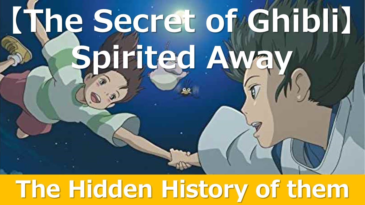 the Hidden meaning and secret of Spirited Away【Haku and Chihiro were the Hidden meaning and secret of Spirited Away【Haku and Chihiro were