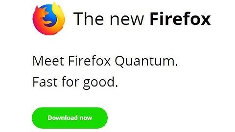 New Firefox Quantum Browser: 2x Faster - Made For People, Not For Profit??