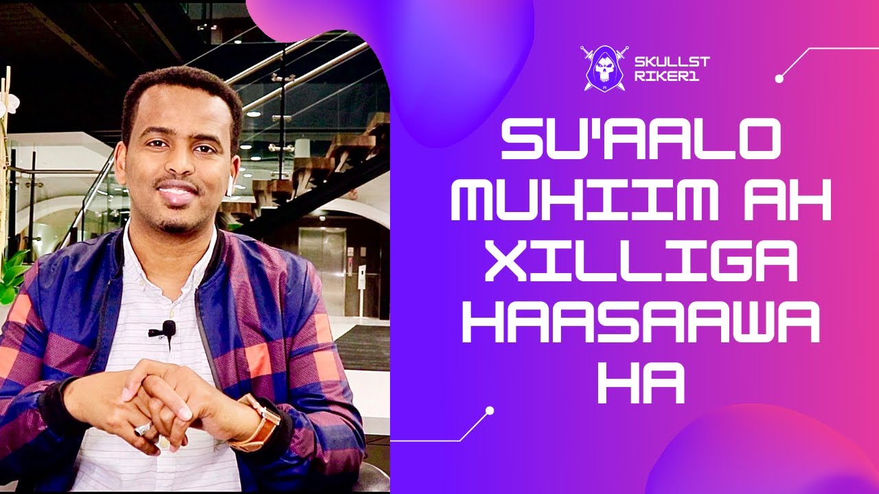 10 Su'aalood Waydii Qofka aad la Haasaawayso I ~ Mubarak Hadi