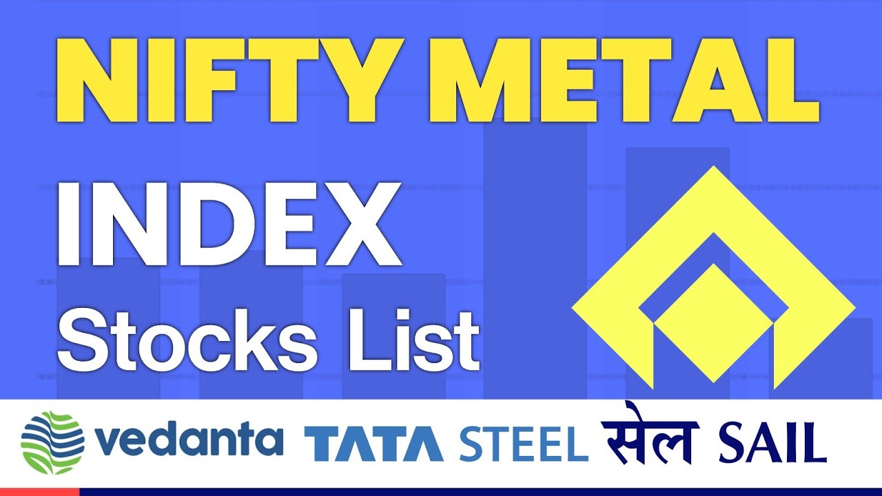 Nifty Metal Index Stocks List Nifty Metal Sector Company Weightage nifty-metal-index-stocks-list-nifty-metal-sector-company-weightage