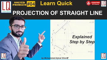 Projection of Straight Line | Engineering Drawing | Tutorial | Learn Quick | By Sheriff