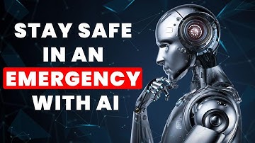 Stay Safe In An Emergency With AI - How AI Is Saving Lives In Disaster Response