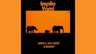 Swizxle U0026 Holy Reeze with Sbuda67  Impilo Yami