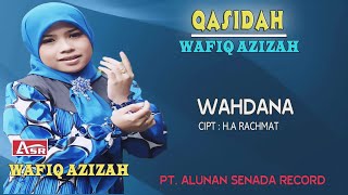 WAFIQ AZIZAH - QASIDAH - WAHDANA (  Video Musik ) HD