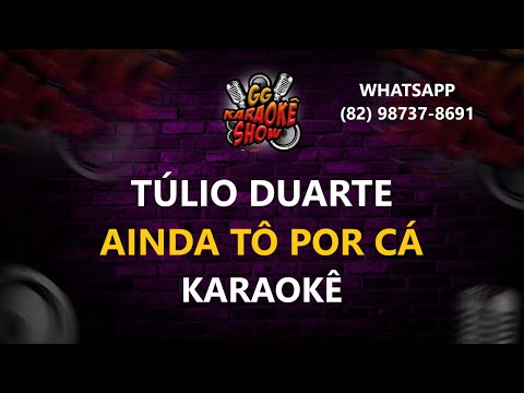 Video thumbnail for Ainda Tô Por Cá - Karaokê/ Túlio Duarte