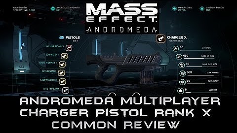 Mass Effect Andromeda Multiplayer Charger Pistol Rank X Review