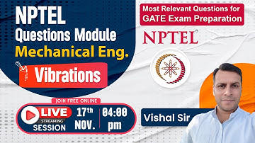 Live Class Vibrations Mechanical NPTEL Qs series | ME  NPTEL Assignment Question for GATE Exam