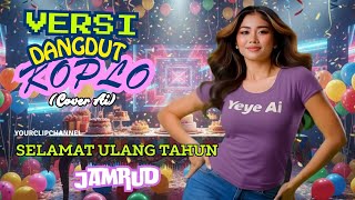 Download Lagu Selamat Ulang Tahun - Jamrud | Versi Dangdut Koplo (Cover Ai) MP3