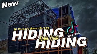 Dj Hiding Hala Hala Haiding By 69 project Tik Tok Viral Terbaru 2022