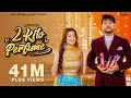 2 Kilo Perfume | Ajay Hooda, Aarju | Koi Deve Se Gulab | District Me Halla | New Haryanvi Song 2022