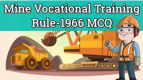 Mine Vocational Training Rule-1966 MCQ || Most Important MCQ for WCL Mining Sirdar & DGMS Exams
