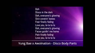 Yung Bae x Awolnation - Disco Body Parts (Lyrics)