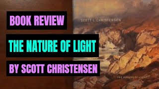 The Nature of Light by Scott Christensen [Art Book Review]
