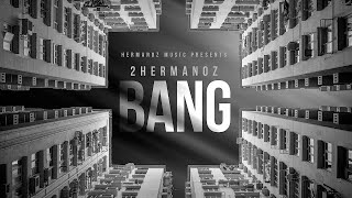 2Hermanoz - BANG Resimi