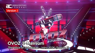 Ovoz 2 - Mavsum - The Voice Of Uzbekistan Intro 2026 (Season 2) - Version 1