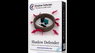 Shadow Defender. Ломай Windows полность!