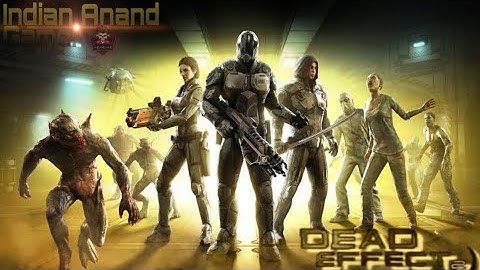 Dead Effect2 Android/ios Walkthrough- Gameplay part 1/ Chapter 1 : Cyber Awakening #IndianAnandGamer