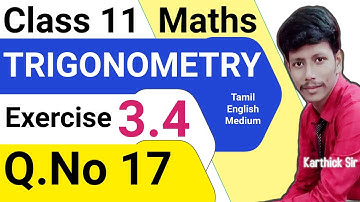 11th maths trigonometry exercise 3.4 17th sum | Sum 17 | class 11th maths | Samacheer class 11 maths