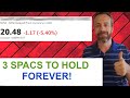 3 SPACs To Hold Forever and Build Long Term Wealth (Who's #1?) | ACTC NGA CIIC SBE BFT IPOE CCIV