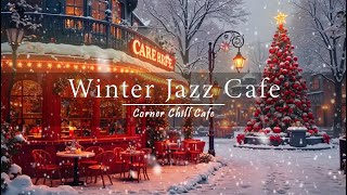 Warm Winter Coffee Shop Atmosphere ☕ Smooth Jazz & Relaxing Tunes for Focus and Comfort ❄️