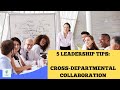 5 Leadership Tips | Cross Department Collaboration | Teamwork | Leadership Skills | CFO training