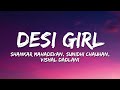 Desi Girl Lyrics Dostana Vishal Shekhar Shankar Mahadevan Sunidhi Chauhan Vishal Dadlani Desi Girl Lyrics Dostana Vishal Shekhar Shankar Mahadevan Sunidhi Chauhan Vishal Dadlani