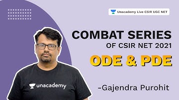 Combat Series of CSIR NET 2021| ODE & PDE | Gajendra Purohit| Unacademy Live CSIR NET