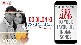 Do Dilon Ki - Dil Kya Kare| Bollywood Lyrics|Udit Narayan|Anuradha Paudwal