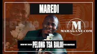 Maredi - Pelong Tsa Baloi - { Audio}