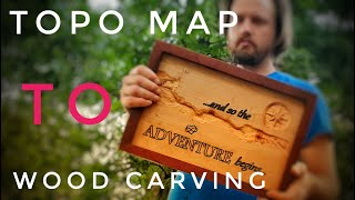 From Topo Map to Wood Carving!
