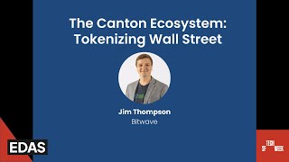 The Canton Ecosystem Tokenizing Wall Street
