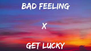 Jagwar Twin - Bad Feeling X Pharrell Williams - Get Lucky [ Mashup ] 😎😎😎 ~ GET A BAD FEELING
