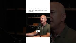 Jeff Bezos explains why leaders should speak last in meetings to protect honest feedback.