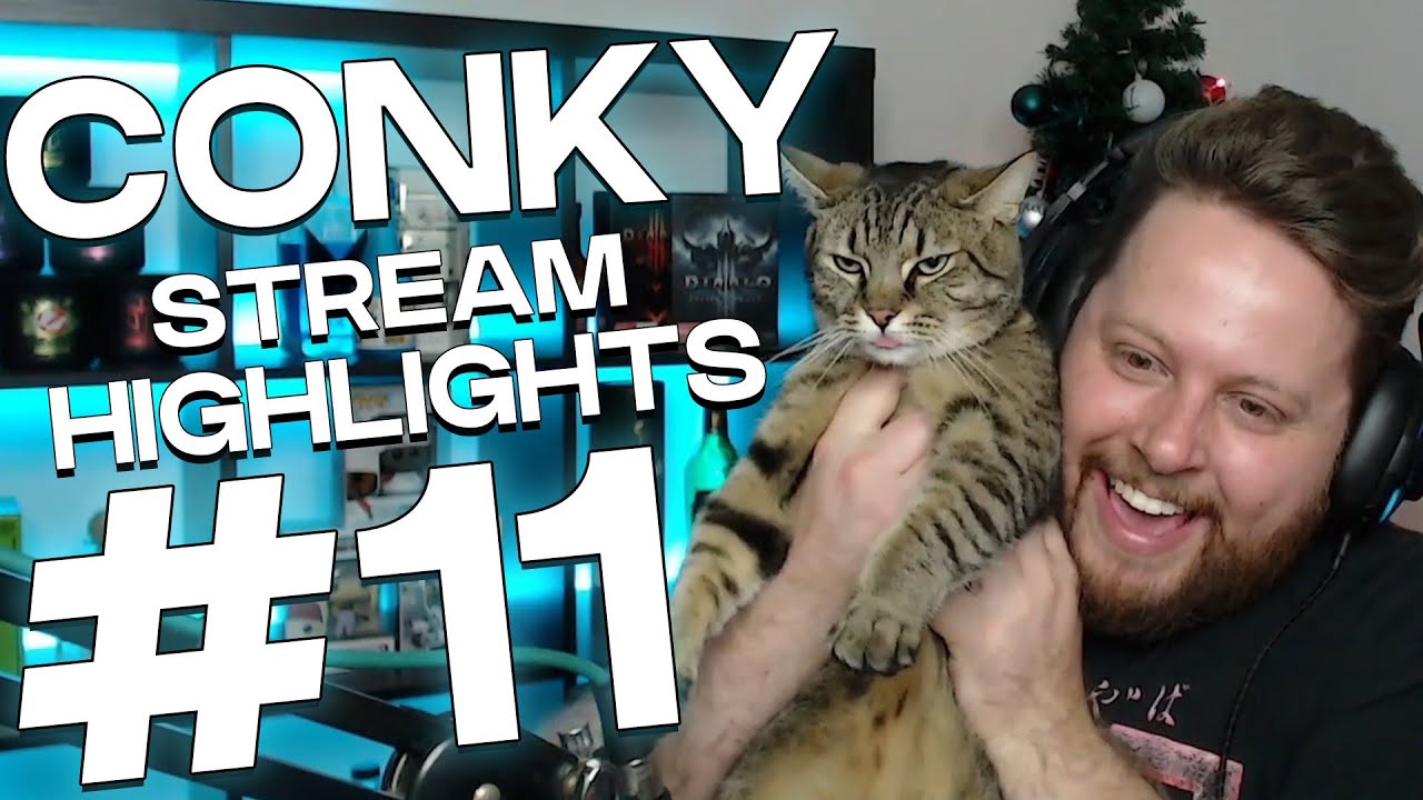CONKY STREAM HIGHLIGHTS # 11