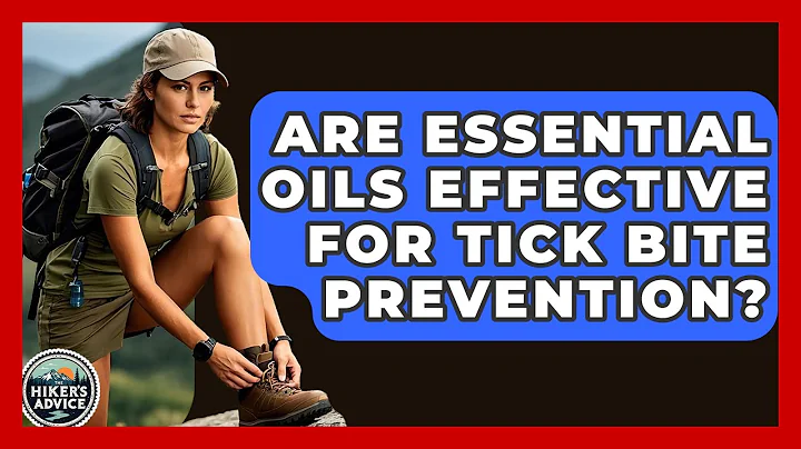 Are Essential Oils Effective For Tick Bite Prevention? - The Hiker's Advice
