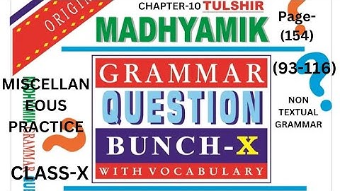 Duff and Dutt Class-x.English.Chapter: Miscellaneous Practice.Non Textual Grammar.Page-(154).