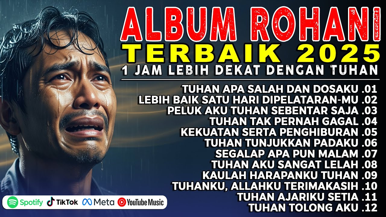 Album Lagu Rohani Kristen Terbaru 2025 – Tuhan Peluk Aku Sebentar Saja | Penenang Hati & Saat Teduh