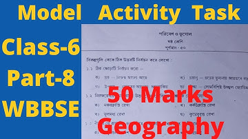 Class-6|Geography|50 Marks Model Activity Task|Part-8|November